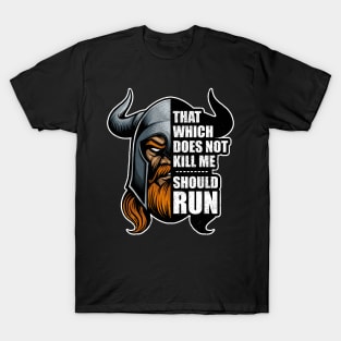 That Which Does Not Kill Me Should Run Odin Viking T-Shirt